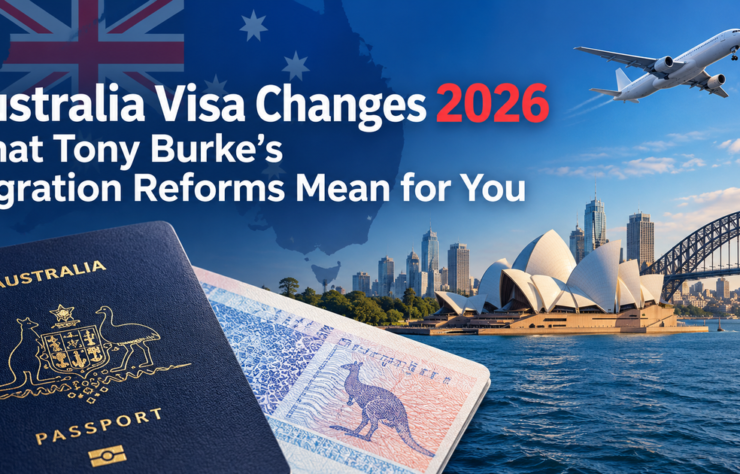 Australia Visa Changes 2026: What Tony Burke’s Migration Reforms Mean for You